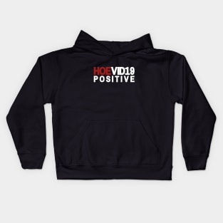 HOEVID19 POSITIVE Kids Hoodie